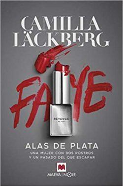 Alas  de  plata  (La  venganza  de  Faye  2)  |  Camilla  Läckberg