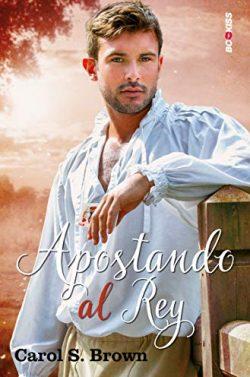 Apostando  al  Rey  (Los  Daventry  3)  |  Carol  S.  Brown