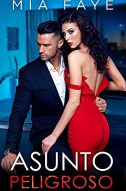 Asunto  peligroso  |  Mia  Faye