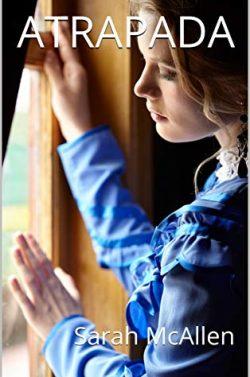 Atrapada  (Hermanas  Chandler  2)  |  Sarah  Mcallen