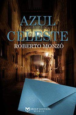 Azul  celeste  |  Roberto  Monzó