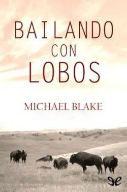 Bailando  con  lobos  |  Michael  Blake