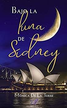 Bajo  la  luna  de  Sidney  (Bajo  la  luna  1)  |  Monica  de  la  Torre