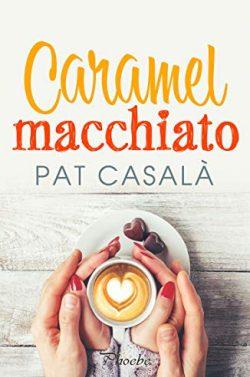 Caramel  macchiato  |  Pat  Casalà