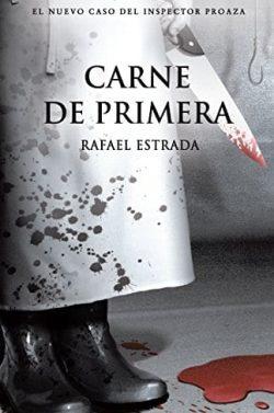 Carne  de  primera  (Inspector  Proaza  2)  |  Rafael  Estrada  Delgado