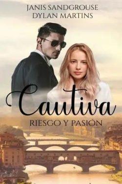 Cautiva:  Riesgo  y  pasión  |  Dylan  Martins  y  Janis  Sandgrouse