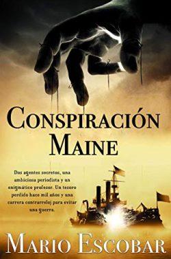 Conspiración  Maine  |  Mario  Escobar
