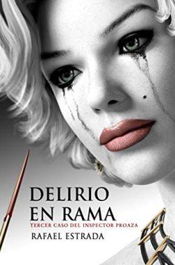 Delirio  en  rama  (Inspector  Proaza  3)  |  Rafael  Estrada  Delgado