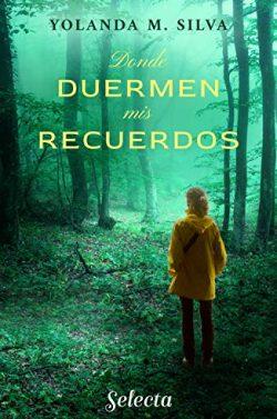 Donde  duermen  mis  recuerdos  |  Yolanda  M.  Silva