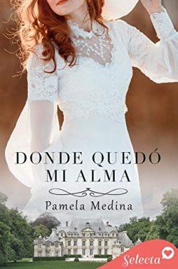 Donde  quedó  mi  alma  |  Pamela  Medina