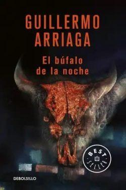 El  búfalo  de  la  noche  |  Guillermo  Arriaga  Jordán