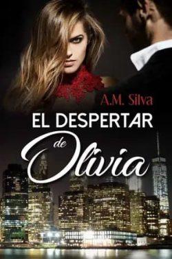 El  despertar  de  Olivia  |  A.  M.  Silva