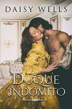 El  duque  indómito  |  Daisy  Wells