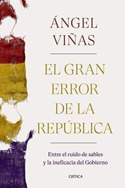 El  gran  error  de  la  República  |  Ángel  Viñas
