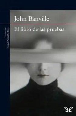 El  libro  de  las  pruebas  |  John  Banville
