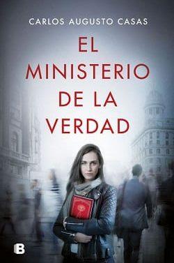 El  ministerio  de  la  verdad  |  Carlos  Augusto  Casas