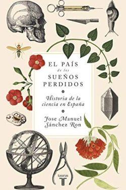 El  país  de  los  sueños  perdidos  |  José  Manuel  Sánchez  Ron
