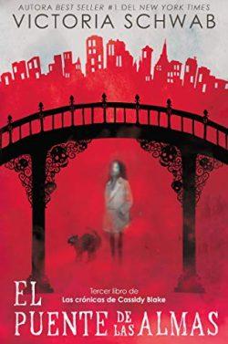 El  puente  de  las  almas  (Cassidy  Blake  3)  |  Victoria  Schwab