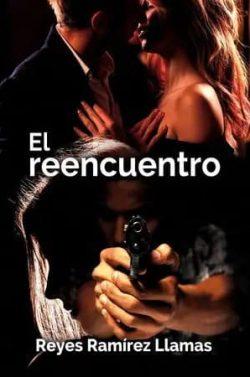 El  reencuentro  |  Reyes  Ramírez  Llamas