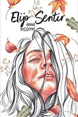 Elijo  Sentir  |  Anna  Bissette