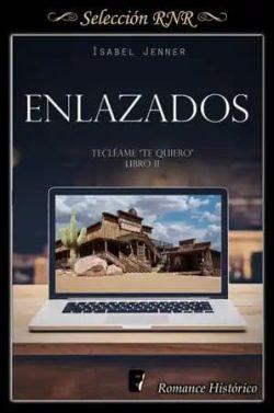 Enlazados  (Tecléame  te  quiero  2)  |  Isabel  Jenner