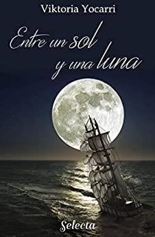 Entre  un  sol  y  una  luna  |  Viktoria  Yocarri