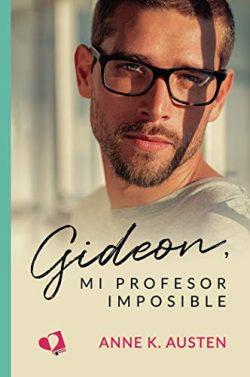 Gideon,  mi  profesor  imposible  |  Anne  K.  Austen