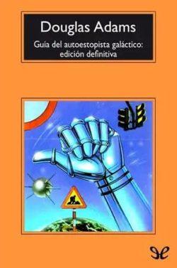 Guía  del  autoestopista  galáctico  |  Douglas  Adams