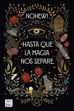 Hasta  que  la  magia  nos  separe  |  Nohewi
