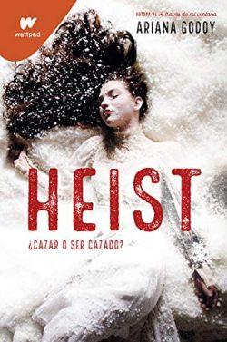 Heist  ¿Cazar  o  ser  cazado?  |  Ariana  Godoy