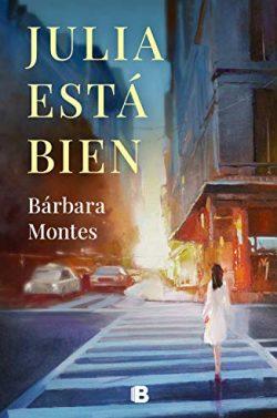 Julia  está  bien  |  Bárbara  Montes