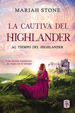 La  cautiva  del  highlander  (Al  tiempo  del  highlander  1)  |  Mariah  Stone
