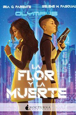 La  flor  y  la  muerte  |  Iria  G.  Parente  &  Selene  M.  Pascual