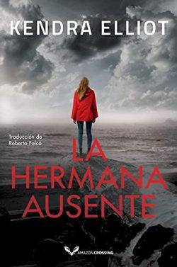 La  hermana  ausente  (Columbia  River  1)  |  Kendra  Elliot