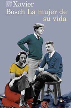 La  mujer  de  su  vida  |  Xavier  Bosch
