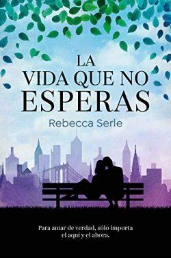 La  vida  que  no  esperas  |  Rebecca  Serle