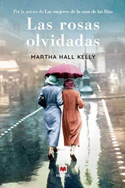 Las  rosas  olvidadas  |  Martha  Hall  Kelly