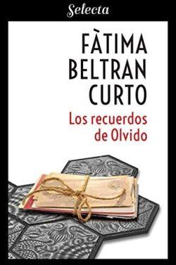 Los  recuerdos  de  Olvido  |  Fàtima  Beltran  Curto