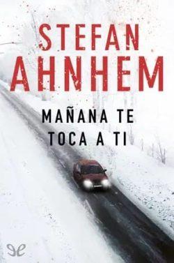 Mañana  te  toca  a  ti  (Fabian  Risk  1)  |  Stefan  Ahnhem