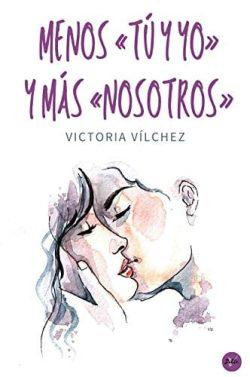 Menos  «tú  y  yo»  y  más  «nosotros»  |  Victoria  Vílchez
