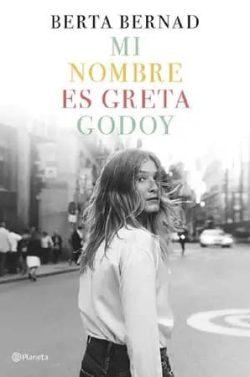 Mi  nombre  es  Greta  Godoy  |  Berta  Bernad