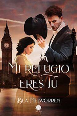 Mi  refugio  eres  tú  |  Bea  Melworren