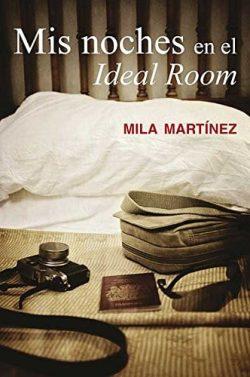 Mis  noches  en  el  Ideal  Room  |  Mila  Martinez