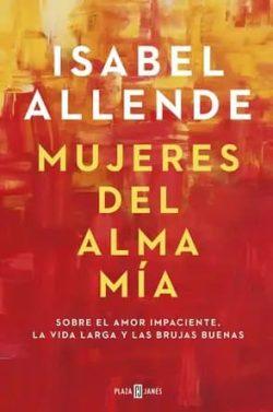 Mujeres  del  alma  mía  |  Isabel  Allende