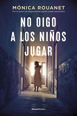No  oigo  a  los  niños  jugar  |  Mónica  Rouanet