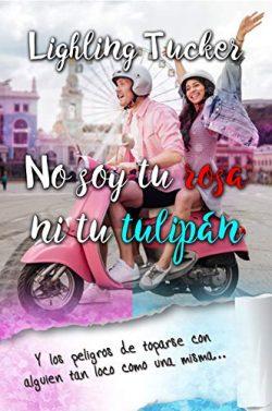 No  soy  tu  rosa  ni  tu  tulipan  |  Lighling  Tucker