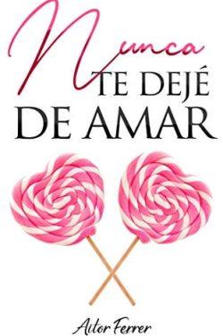 Nunca  te  dejé  de  amar  |  Aitor  Ferrer
