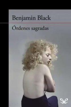 Órdenes  sagradas  |  Benjamin  Black