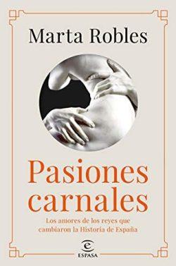Pasiones  carnales  |  Marta  Robles