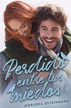 Perdido  entre  tus  miedos  |  Moruena  Estríngana